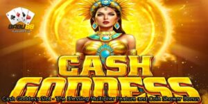 Cash-Goddess-Slot-The-Blessing-Multiplier-Feature-and-Coin-Shower-Bonus.