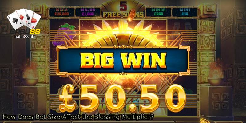 How-Does-Bet-Size-Affect-the-Blessing-Multiplier_.