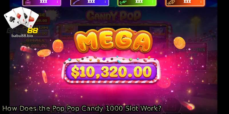 How-Does-the-Pop-Pop-Candy-1000-Slot-Work_.
