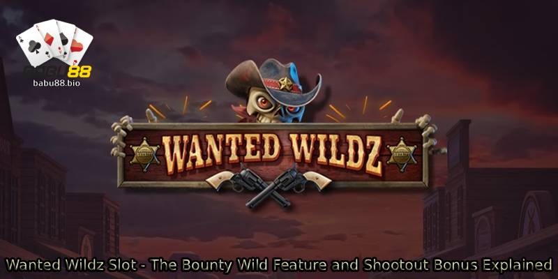 Wanted-Wildz-Slot-The-Bounty-Wild-Feature-and-Shootout-Bonus-Explained.
