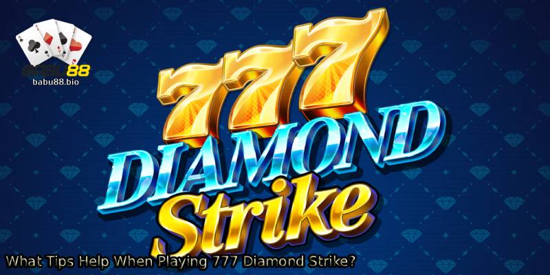 What-Tips-Help-When-Playing-777-Diamond-Strike_.